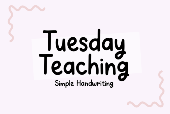 Discover the Charm of Tuesday Teaching Font