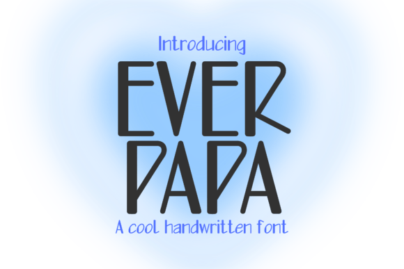 EverPapa: The Quirky Font for Bold, Energetic Designs