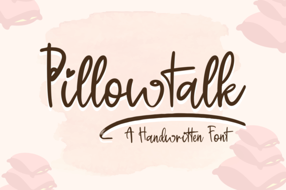 Pillowtalk Font: Elevate Your Creative Projects with Handwritten Charm